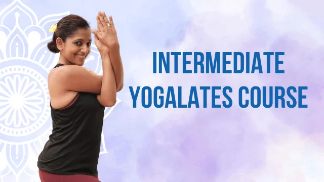 Intermediate Yogalates Course for strength flexibility balance and fitness progression