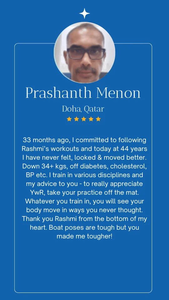 Yogalates With Rashmi client testimonial about improved strength flexibility and overall wellness